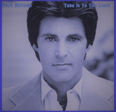 Rick Nelson- Take It To The Limit.jpg